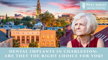 Discover if dental implants in Charleston are right for you. Learn the benefits, process, and why patients trust West Ashley Dental Center for lasting smiles.