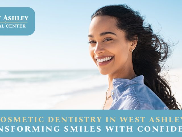 Cosmetic Dentistry in West Ashley: Transforming Smiles With Confidence (featured image)