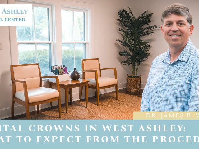 Dental Crowns in West Ashley: What to Expect from the Procedure (featured image)